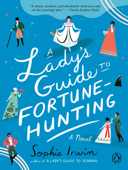 Title details for A Lady's Guide to Fortune-Hunting by Sophie Irwin - Available